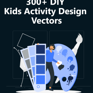 300+ DIY Kids Activity Design Vectors