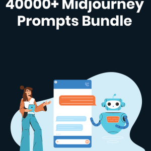 Midjourney Prompts Bundle 40000+